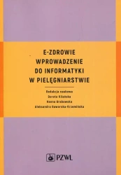 E-zdrowie wprowadzenie do informatyki w... - Dorota Kilańska, Hanna Grabowska
