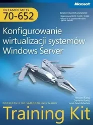 MCTS Egzamin 70-652: Konfigurowanie... - Danielle Ruest, Grandmasters, Nelson Ruest