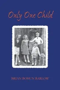 Only One Child - Brian Barlow Bohun