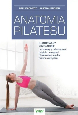Anatomia pilatesu - Karen Clippinger, Rael Isacowitz