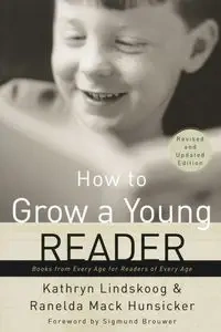 How to Grow a Young Reader - Kathryn Lindskoog