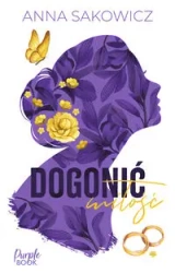 Dogonić miłość DL - Anna Sakowicz