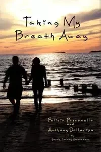 Taking My Breath Away - Felicia Anthony Pascarella &. Dellaripa