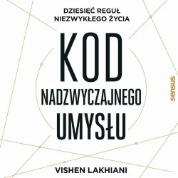 audiobook Kod nadzwyczajnego umysłu - Vishen Lakhiani