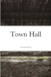 Town Hall - Caridad Svich