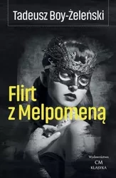 Flirt z Melpomeną - Tadeusz Boy-Żeleński