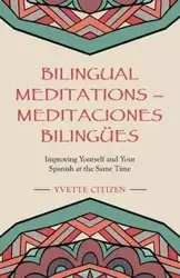 Bilingual Meditations - Meditaciones Bilingües - Yvette Citizen