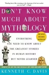 Don't Know Much About(r) Mythology - Davis Kenneth C