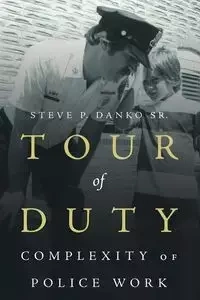 Tour Of Duty - Danko Sr. Steve P.