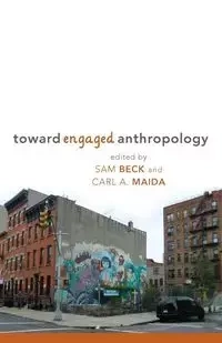 Toward Engaged Anthropology - Beck Sam