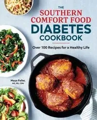 The Southern Comfort Food Diabetes Cookbook - Maya Feller