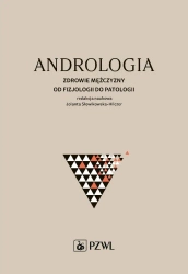 Andrologia. Zdrowie mężczyzny od fizjologii do... - Jolanta Słowikowska-Hilczer