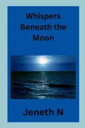 Whispers Beneath the Moon - N Jeneth