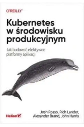 Kubernetes w środowisku produkcyjnym - praca zbiorowa