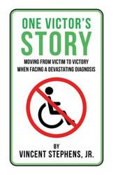 One Victor's Story - Stephens Jr. Vincent