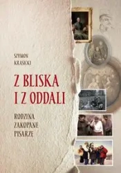 Z bliska i z oddali. Rodzina, Zakopane, pisarze - Szymon Krasicki