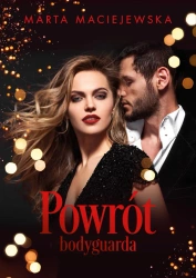 Powrót bodyguarda (dodruk 2024) - Marta Maciejewska