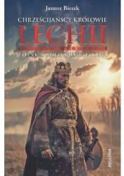 Chrześcijańscy królowie Lechii. Polska .. - Janusz Bieszk