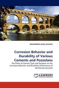 Corrosion Behavior and Durability of Various Cements and Pozzolans - MOHAMMED ALHAJ HUSSEIN