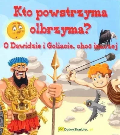 Kto powstrzyma olbrzyma. O Dawidzie i Goliacie, ch - praca zbiorowa