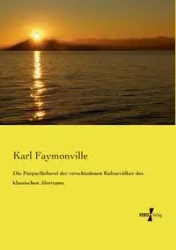 Die Purpurfärberei der verschiedenen Kulturvölker des klassischen Altertums - Karl Faymonville