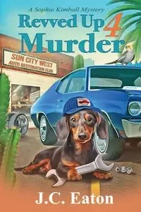 Revved Up 4 Murder - Eaton J. C.