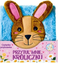 Przytul mnie Króliczku. Czytanka przytulanka - Melanie Joyce
