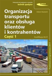 Organizacja transportu oraz obsługa klientów...cz1 - Adam Kautsch
