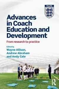 Advances in Coach Education and Development - Allison Wayne