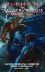 Frankenstein Meets the Hunchback of Notre-Dame - Victor Hugo