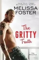 The Gritty Truth - Foster Melissa
