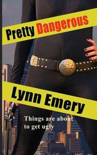 Pretty Dangerous - Emery Lynn