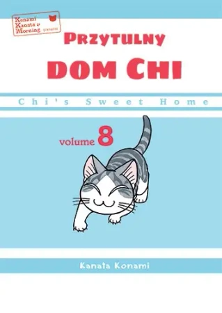 Chi’s Sweet Home. Przytulny dom Chi. Tom 8 - Kanata Konami