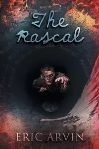 The Rascal - Eric Arvin