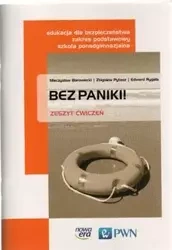 Bez paniki! Zeszyt ćwiczeń  Edukacja dla bezpieczeństwa Zakres podstawowy Szkoła ponadgimnazjalna - Mieczysław Borowiecki, Zbigniew Pytasz, Edward Ry