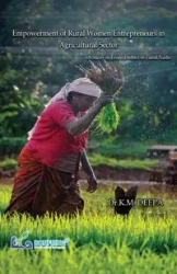 Empowerment of Rural Women Entrepreneurs in Agricultural Sector A Study in Erode District of Tamil Nadu - Deepa Dr.K.M.
