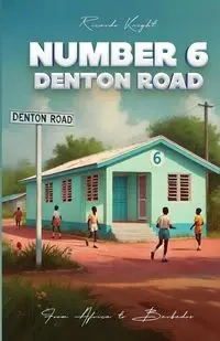 Number 6 Denton Road - Ricardo Knight