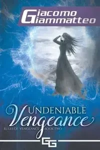 Undeniable Vengeance - Giammatteo Giacomo