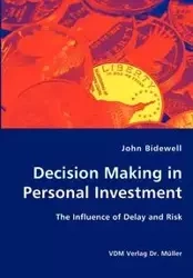 Decision Making in Personal Investment - John Bidewell