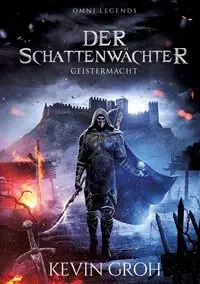 Omni Legends - Der Schattenwächter - Kevin Groh