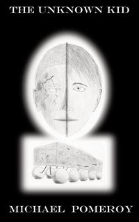 The Unknown Kid - Michael Pomeroy