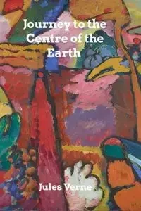 Journey to the Centre of the Earth - Jules Verne