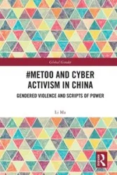 #MeToo and Cyber Activism in China - Ma Li