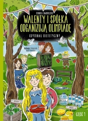Walenty i spółka organizują olimpiadę. Kryminał dietetyczny.Tom 7 - Monika Oworuszko