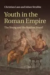 Youth in the Roman Empire - Christian Laes