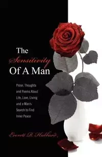 The Sensitivity of a Man - Everett R. Hubbard