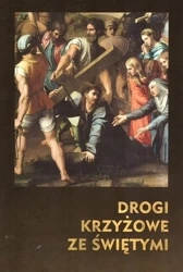 Drogi Krzyżowe ze Świętymi - praca zbiorowa