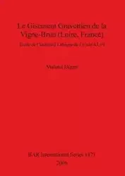 Le Gisement Gravettien de la Vigne-Brun (Loire, France) - Digan Mahaut