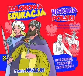 historia Polski kolorowa edukacja - Marta Dobrowolska-Kierył