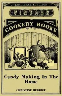 Candy Making In The Home - Christine Herrick